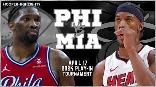 Miami Heat vs Philadelphia 76ers Full Game Highlights  2024 NBA Play-In Tournament