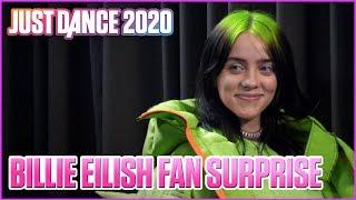 Billie Eilish Surprises Her Biggest Fans  Just Dance 2020
