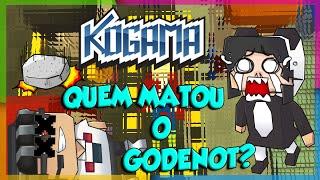 Kogama - QUEM MATOU O GODENOT? _