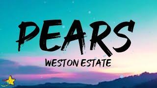 Weston Estate - Pears Lyrics