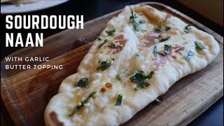 Sourdough Naan with Garlic Butter Topping  no mixer needed