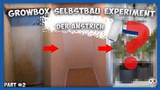 DER ANSTRICH  GROWBOX Selbstbau Experiment  TEIL 2  DIY