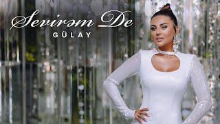 Gülay – Sevirəm De Rəsmi Musiqi Videosu