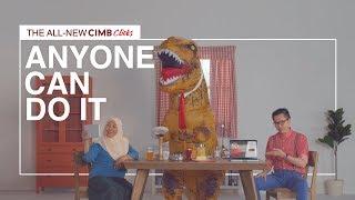 The All-New CIMB Clicks. So Simple & Fast. Anyone Can Do It.