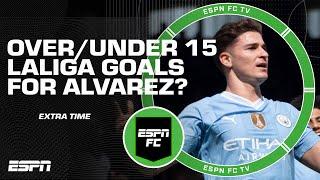 How many LALIGA goals will Julian Alvarez score this season?  ESPN FC Extra Time