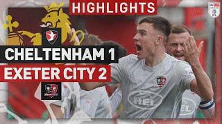 HIGHLIGHTS Cheltenham Town 1 Exeter City 2 1424 EFL Sky Bet League One