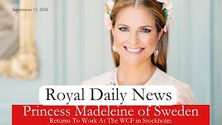 Princess Madeleine Of Sweden Returns To Work With The WCF In Stockholm  Plus More #RoyalNews