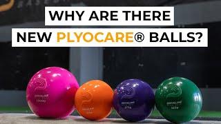 Why Are There New Plyocare Balls?