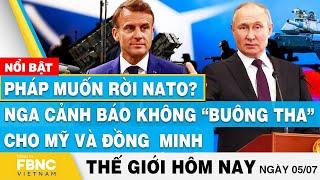 Tin thế giới hôm nay 57  Pháp muốn rời NATO? Nga cảnh báo không “buông tha” cho Mỹ và đồng  minh