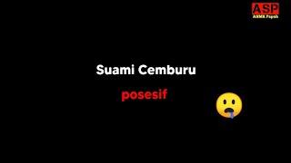 Asmr husband  Suami cemburu Suami posesif Asmr Papah