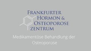 Osteoporose - medikamentöse Behandlung der Osteoporose