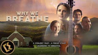 Why We Breathe  FULL-LENGTH FEATURE FILM