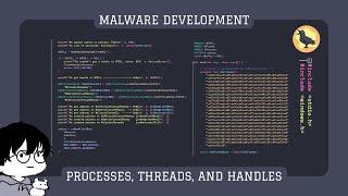 Malware Development Processes Threads and Handles