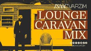 THE LOUNGE CARAVAN - GROOVING IN LATIN AMERICA