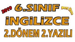 6.Sınıf İngilizce 2.Dönem 2.Yazılı 2019