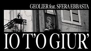 Geolier - IO T’O GIUR’ feat. Sfera Ebbasta Visual Video