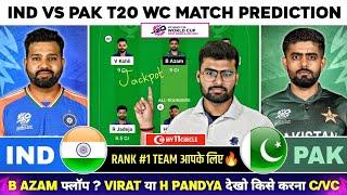 IND vs PAK Dream11  IND vs PAK Dream11 Prediction  India vs Pakistan T20 WC Dream11 Team Today