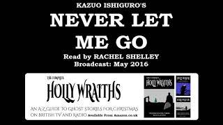 Never Let Me Go 2016 by Kazuo Ishiguro read by Rachel Shelley