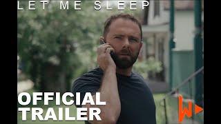 Let Me Sleep 2023  Official Movie Trailer