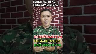 DIBUKA PENDAFTARAN BINTARA PK GEL II TNI AU