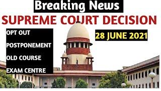 Breaking News  CA Exams July 2021  Supreme Court Decision  CA Exams updates  ICAI EXAMS