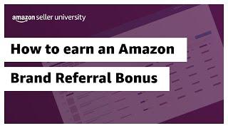 How to earn an Amazon Brand Referral Bonus