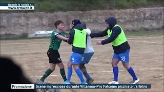Promozione - Scene incresciose durante Villarosa-Pro Falcone picchiato larbitro
