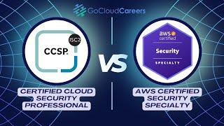 AWS Security Specialty vs CCSP Which Cloud Security Certification Is Right For Me