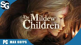 The Mildew Children Full Walkthrough Gameplay No Commentary