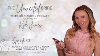 Episode 2 How Youre Going to BLOW Your Wedding Budget Unless You Listen to This