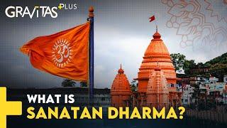 Gravitas Plus The Sanatan Dharma controversy  Explained