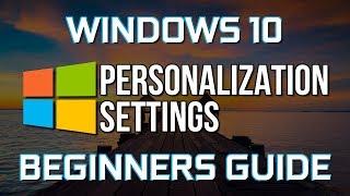 How to Personalize Windows 10 Beginners Guide