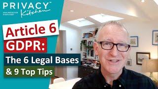 Article 6 GDPR the 6 legal bases & 9 top tips