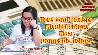 BUDGET MY FIRST SALARY AS A DOMESTIC HELPER#financiallife#savemore#learntobudget#domestichelper