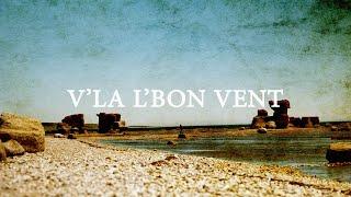Vla lbon Vent - French Canadian Song feat. Michael Burnyeat