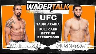 UFC Saudi Arabia Robert Whittaker vs Ikram Aliskerov Full Fight Card Predictions and Best Bets