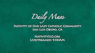 Daily Mass @ Nativity 7-4-2024 9AM LS