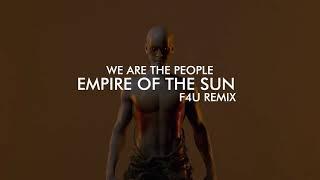 Tale Of Us Empire Of The Sun - We Are The People F4U Remix