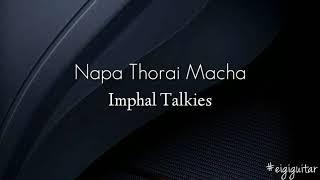 Napa Thorai Macha - Imphal Talkies Guitar Chords and lyrics