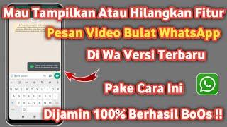 Cara mengaktifkan Fitur pesan video di wa  Cara aktifkan pesan video wa