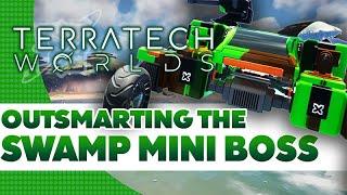 We face off against THE SWAMP MINI BOSS - TerraTech Worlds