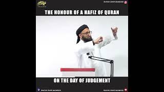 The Honour Of A Hafiz Of Quran On The Day Of Judgement  Shaykh Zahir Mahmood