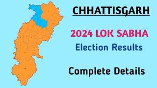 Chhattisgarh 2024 Lok Sabha Election Results Complete Details of All Lok Sabha Constituencies