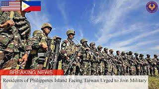 Residents of Philippines Island Facing Taiwan Urged to Join Military Feb. 18 2024