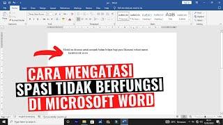 Cara Mengatasi Spasi Tidak Berfungsi di Microsoft Word