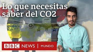 Por qué el CO2 está en el centro de la crisis climática  BBC Mundo