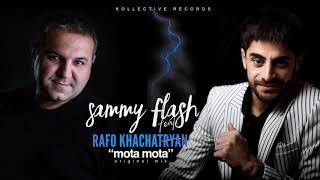 RAFO KHACHATRYAN ft. SAMMY FLASH - MOTA MOTA