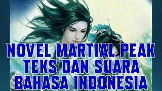 Novel Martial Peak Bab  001 - 050 Teks dan Suara Bahasa Indonesia