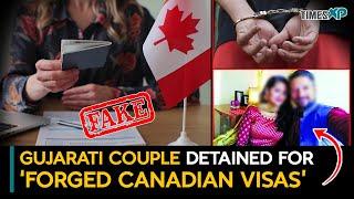 Gujarati Couple Detained for Illegally Attempting US Migration via Canada with Forged Visas