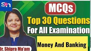 IMPORTANT QUESTIONS  MONEY AND BANKING  SHIPRA MAAM